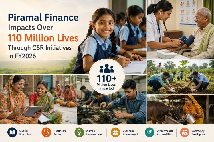Piramal Finance CSR Initiatives Reach Over 113 Million Lives Across India in FY2026